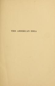 Cover of: The American idea, being a short study of the tendency of political history