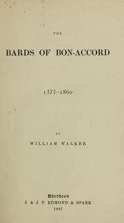 Cover of: The bards of Bon-Accord, 1375-1860 by Walker, William
