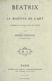 Cover of: Béatrix: ou, La madone de l'art; comédie en cinq actes en prose