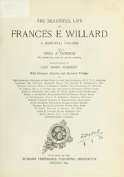 Cover of: The beautiful life of Frances E. Willard by Anna Adams Gordon