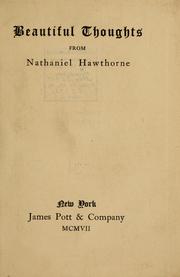 Cover of: Beautiful thoughts from Nathaniel Hawthorne by Nathaniel Hawthorne