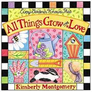 Cover of: Every Gardener Knows That All Things Grow With Love