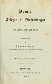 Cover of: Bem's Feldzug in Siebenbürgen in den Jahren 1848 und 1849 by Johann Czetz