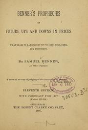 Cover of: Benner's prophecies of future ups and downs in prices: What years to make money on pig-iron, hogs, corn and provisions