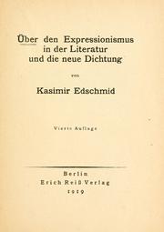 Cover of: Über den expressionismus in der Literatur und die neue Dichtung by Kasimir Edschmid