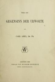 Cover of: Über den Gegensinn der Urworte by Karl Abel