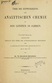 Über die Entwickelung der analytischen Chemie in den letzten 50 Jahren by Fresenius, Theodor Wilhelm