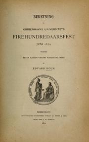 Cover of: Beretning om Kjobenhavns universitets firehundredaarsfest, Juni 1879