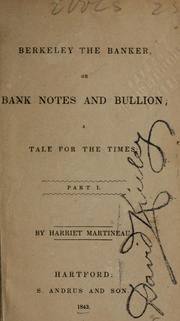 Cover of: Berkeley the banker, or bank notes and bullion: a tale for the times.