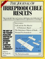 Cover of: The Best of the Journal of irreproducible results: "improbable investigations & unfounded findings"