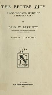 Cover of: The better city by Dana Webster Bartlett