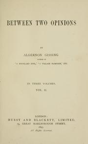 Cover of: Between two opinions. by Algernon Gissing