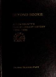 Cover of: Beyond books: Allen County's public library history, 1895-1995