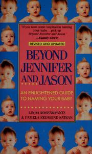 Cover of: Beyond Jennifer and Jason: an enlightened guide to naming your baby