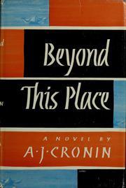 Cover of: Beyond this place. by A. J. Cronin