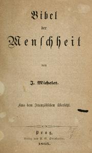 Cover of: Bibel der Menschheit. by Jules Michelet