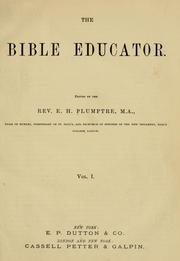Cover of: The Bible educator by E. H. Plumptre