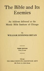 Cover of: The Bible and its enemies: an address delivered at the Moody Bible Institute of Chicago