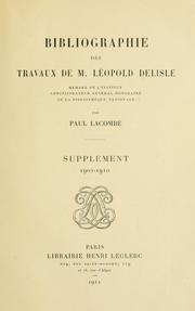 Cover of: Bibliographie des travaux de M. Léopold Delisle.: Supplément, 1902-1910.