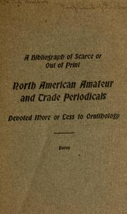 Cover of: bibliography of scarce or out of print North American amateur and trade periodicals devoted more or less to ornithology | F. L. Burns