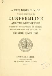 Cover of: bibliography of works relating to Dunfermline and the west of Fife: including publications of writers connected with the district