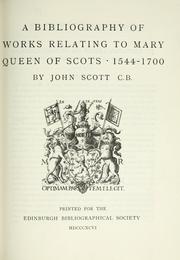 Cover of: bibliography of works relating to Mary, Queen of Scots.: 1544-1700.