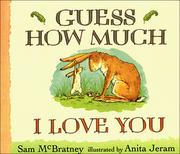 Cover of: Guess How Much I Love You Board Book by Sam McBratney