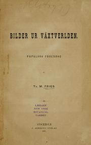 Cover of: Bilder ur växtverlden. by Theodor Magnus Fries