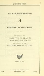 Cover of: Business tax reductions by United States. Congress. Senate. Committee on Finance