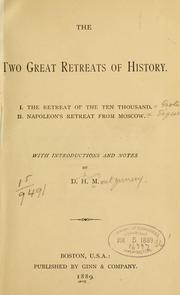 Cover of: The two great retreats of history.: 1. The retreat of the ten thousand. 2. Napoleon's retreat from Moscow.