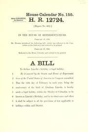 Cover of: A bill to declare Lincoln's birthday a legal holiday: H.R. 12724