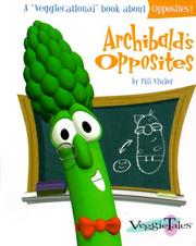 Cover of: Archibald's Opposites by Phil Vischer