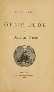 Cover of: Statutes of Columbia college and its associated schools ... | Columbia University.