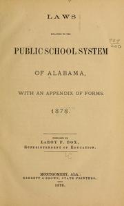 Cover of: Laws relating to the public school system of Alabama: with an appendix of forms. 1878