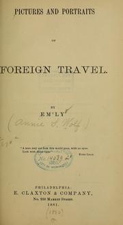 Cover of: Pictures and portraits of foreign travel. by Annie S. Wolf