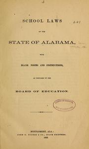 Cover of: School laws of the state of Alabama: with blank forms and instructions