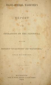 Cover of: Major-General Magruder's report of his operations on the Peninsula by Confederate States of America. Army of Northern Virginia, Confederate States of America. Army of Northern Virginia