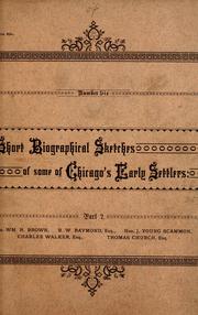 Cover of: Biographical sketches of some of the early settlers of the city of Chicago.