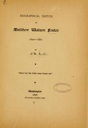 Cover of: Biographical sketch of Matthew Watson Foster, 1800-