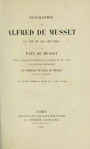 Cover of: Biographie de Alfred de Musset. by Paul de Musset