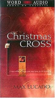 Cover of: The Christmas cross by Max Lucado