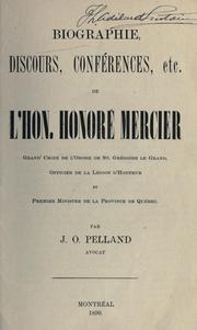 Cover of: Biographie, discours, conferences, etc. de l'Hon. Honoré Mercier ... par J.O. Pelland by Honoré Mercier
