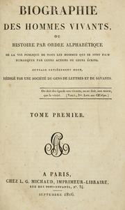 Cover of: Biographie des hommes vivants by Ouvrage entièrement neuf, rédigé par une société de gens de lettres et de savants.