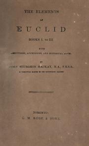 The Elements of Euclid Books I to III with deductions, appendices and historical notes