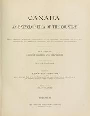 Cover of: Canada: an encyclopædia of the country: the Canadian dominion considered in its historic relations, its natural resources, its material progress and its national development, by a corps of eminent writers and specialists.