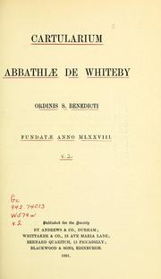 Cover of: Cartularium abbathiae de Whiteby, Ordinis s. Benedicti: fundatae anno MLXXVIII.