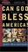 Cover of: Can God Bless America?