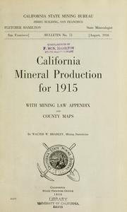 Cover of: California mineral production for 1915: with mining law appendix and county maps