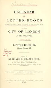 Cover of: Calendar of letter-books preserved among the archives of the Corporation of the City of London at the Guildhall by Corporation of London