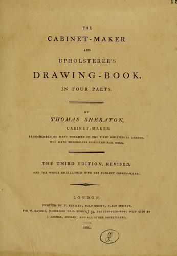 The cabinet-maker and upholsterer's drawing-book by Thomas Sheraton